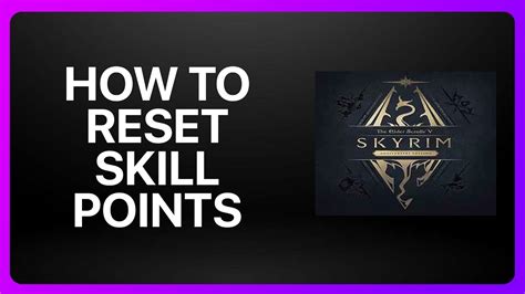 skyrim reset skill points.